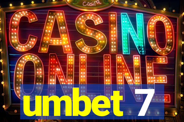 umbet 7